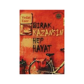 Bırak Kazansın Hep Hayat - Vedat Ezer