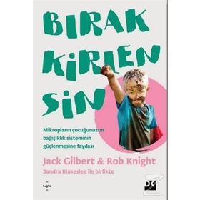 Bırak Kirlensin - Rob Knight Jack Gilbert