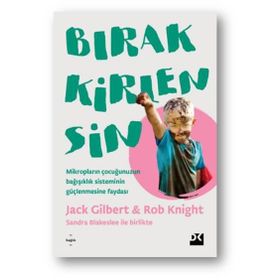Bırak Kirlensin - Rob Knight Jack Gilbert