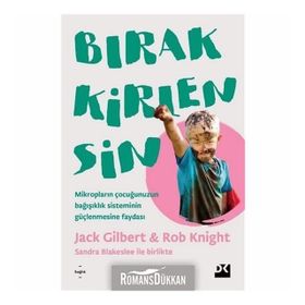 Bırak Kirlensin - Rob Knight Jack Gilbert