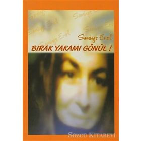 BIRAK YAKAMI GÖNÜL - SANIYE EROL