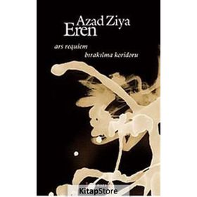 BIRAKILMA KORIDORU ARS REQUIEM - AZAD ZIYA EREN