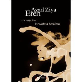 BIRAKILMA KORIDORU ARS REQUIEM - AZAD ZIYA EREN
