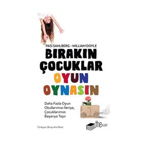 Bırakın Çocuklar Oyun Oynasın - Pasi Sahlberg - William Doyle