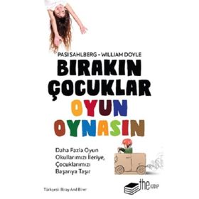 Bırakın Çocuklar Oyun Oynasın - Pasi Sahlberg - William Doyle