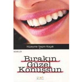 BIRAKIN GÜZEL KONUŞSUN - HÜZEYME YEŞİM KOÇAK