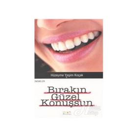 BIRAKIN GÜZEL KONUŞSUN - HÜZEYME YEŞİM KOÇAK