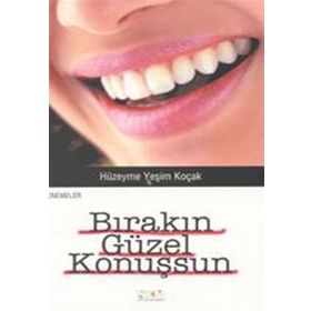 BIRAKIN GÜZEL KONUŞSUN - HÜZEYME YEŞİM KOÇAK