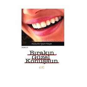 BIRAKIN GÜZEL KONUŞSUN - HÜZEYME YEŞİM KOÇAK