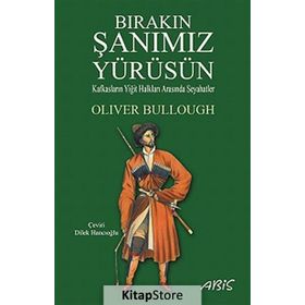 Bırakın Şanımız Yürüsün - Oliver Bullough