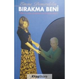 Bırakma Beni - Emine Demirdelen
