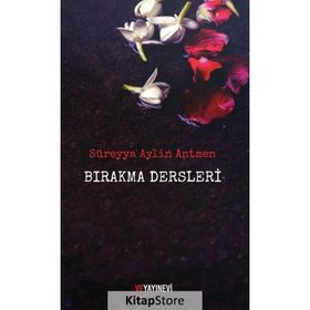 Bırakma Dersleri - Süreyya Aylin Antmen