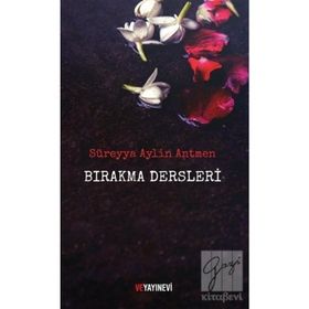 Bırakma Dersleri - Süreyya Aylin Antmen