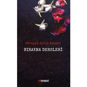 Bırakma Dersleri - Süreyya Aylin Antmen