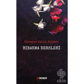 Bırakma Dersleri - Süreyya Aylin Antmen