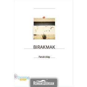 BIRAKMAK - FARUK ULAY