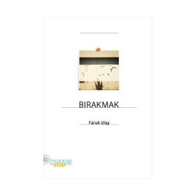 BIRAKMAK - FARUK ULAY
