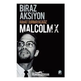 Biraz Aksiyon Rahat Durmayacağız - Malcolm X