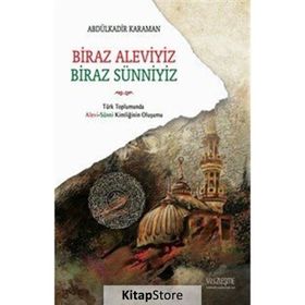 Biraz Aleviyiz Biraz Sünniyiz - Abdülkadir Karaman