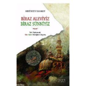 Biraz Aleviyiz Biraz Sünniyiz - Abdülkadir Karaman
