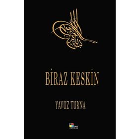 Biraz Artık Biraz Keskin - Murat Akçakoca