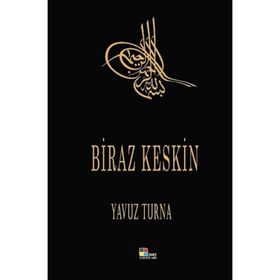 Biraz Artık Biraz Keskin - Murat Akçakoca