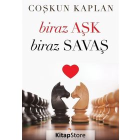 Biraz Aşk Biraz Savaş - Coşkun Kaplan