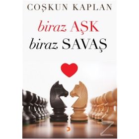 Biraz Aşk Biraz Savaş - Coşkun Kaplan