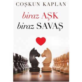 Biraz Aşk Biraz Savaş - Coşkun Kaplan