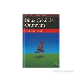 Biraz Çekil De Oturayım - Yıldırım Keskın