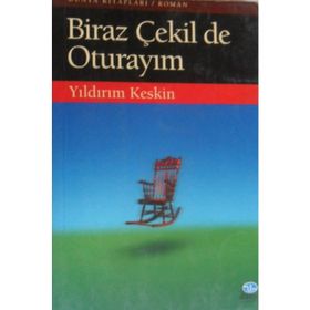 Biraz Çekil De Oturayım - Yıldırım Keskın
