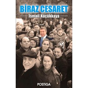 Biraz Cesaret - İsmail Küçükkaya