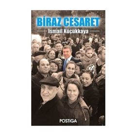 Biraz Cesaret - İsmail Küçükkaya