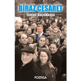 Biraz Cesaret - İsmail Küçükkaya