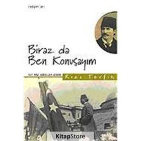 Biraz Da Ben Konuşayım - Rıza Tevfik Bölükbaşı