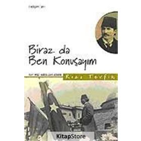 Biraz Da Ben Konuşayım - Rıza Tevfik Bölükbaşı