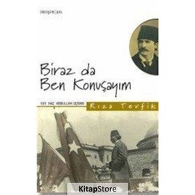Biraz Da Ben Konuşayım - Rıza Tevfik Bölükbaşı