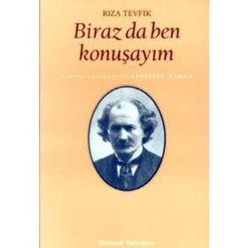 BIRAZ DA BEN KONUŞAYIM - RIZA TEVFIK