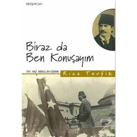 BIRAZ DA BEN KONUŞAYIM - RIZA TEVFIK
