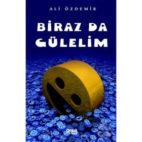 Biraz da Gülelim - Ali Özdemir
