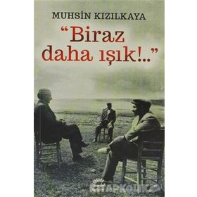 BIRAZ DAHA IŞIK - MUHSIN KIZILKAYA