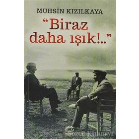 BIRAZ DAHA IŞIK - MUHSIN KIZILKAYA