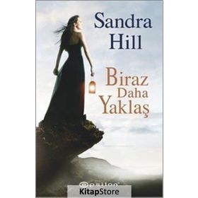 Biraz Daha Yaklaş - Sandra Hill