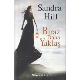 Biraz Daha Yaklaş - Sandra Hill