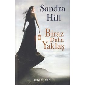 Biraz Daha Yaklaş - Sandra Hill