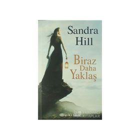 Biraz Daha Yaklaş - Sandra Hill