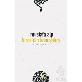 Biraz Din Konuşalım - Mustafa Alp