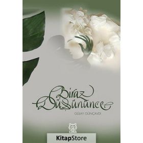 Biraz Düşününce - Gülay Günçavdı