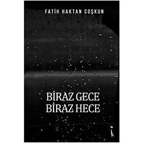 Biraz Gece Biraz Hece - Fatih Haktan Coşkun