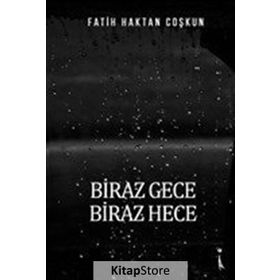 Biraz Gece Biraz Hece - Fatih Haktan Coşkun
